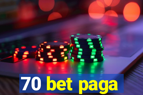 70 bet paga